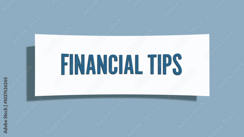 Financial Tips. A card isolated on blue background. Financial Tips. A card isolated on blue background.
