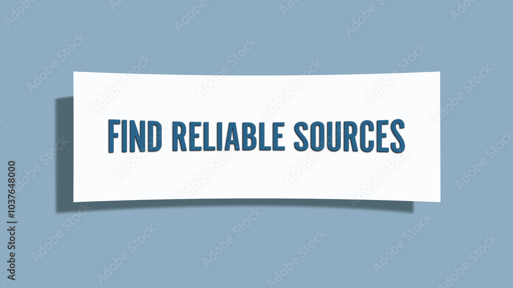 Find reliable sources.. A card isolated on blue background. Find reliable sources.. A card isolated on blue background.