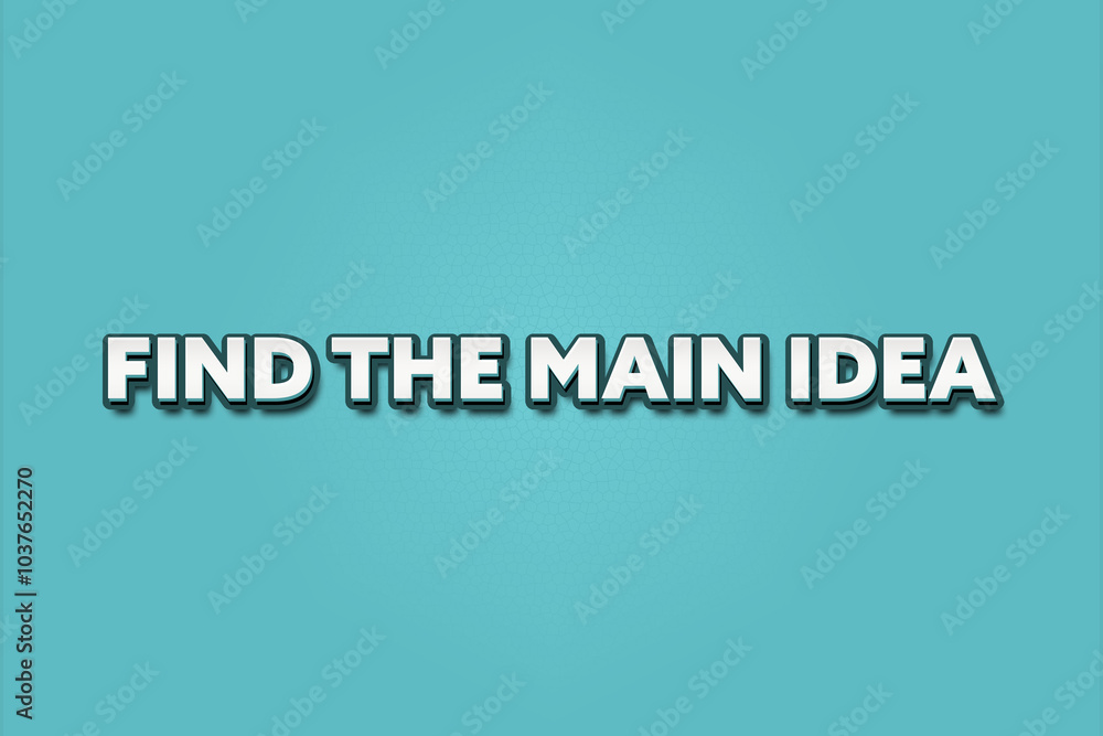 find the Main Idea. A Illustration with white text isolated on light green background. find the Main Idea. A Illustration with white text isolated on light green background.