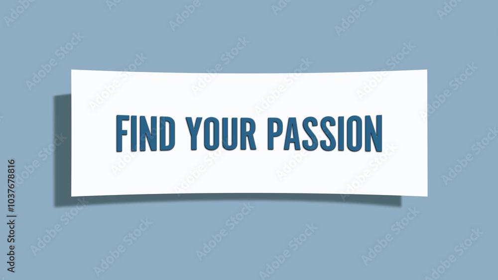 Find your passion. A card isolated on blue background. Find your passion. A card isolated on blue background.