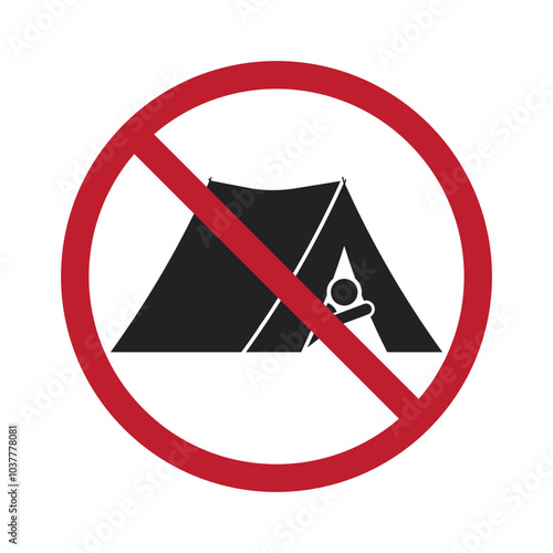 Isolated prohibition sign, do not build camping tent, camp is not allowed red circle crossed label