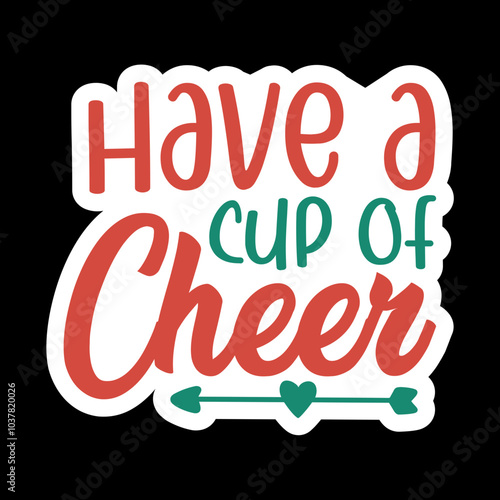 Have A Cup Of Cheer