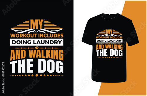  my workout includes doing laundry and walking the dog typography dog t shirt design.