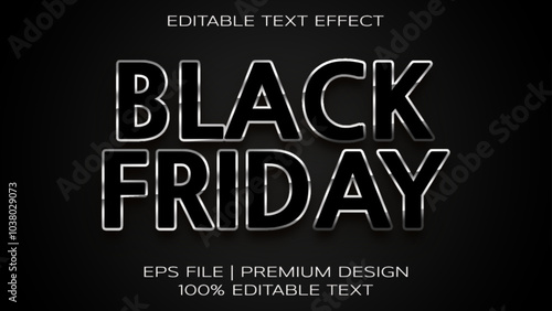 Black Friday editable text effect. For Poster and Banner Background and Promotion Sale Headline