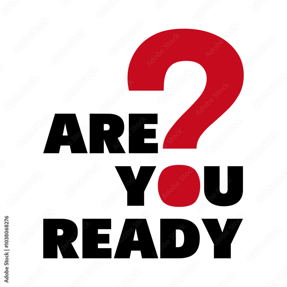 are you ready question, black red on white background, social media inspiration post template are you ready question, black red on white background, social media inspiration post template
