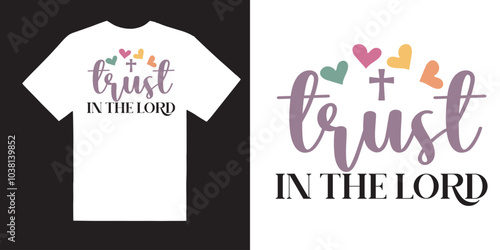 Trust in the lord Colorful Christian Svg tshirt design, Bible Verse svg design, Scripture svg, Sleeve Shirt Design Svg, God Jesus tshirt idea, Psalm concept, Love Faith Svg Png
