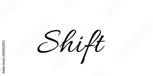 Shift word text isolated on white background.