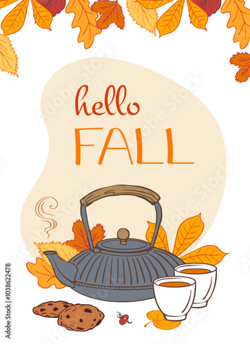 cozy autumn postcard with kettle, cups of tea, and cookies with orange fall leaves. "Hello Fall" text evokes warmth, perfect for seasonal invitations or greetings, for poster, banner, fall designs.