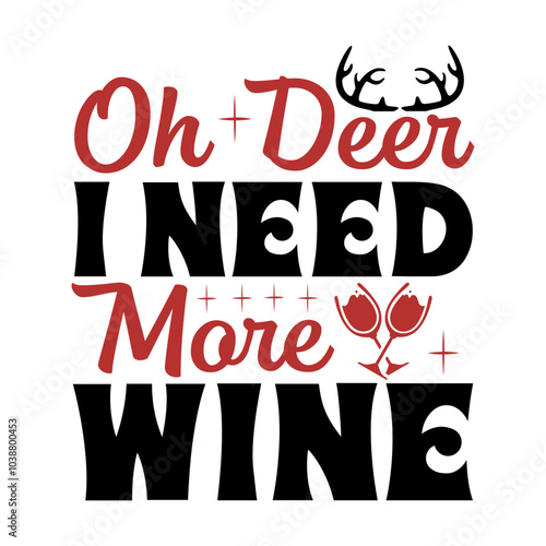 Oh deer i need more wine Svg Design