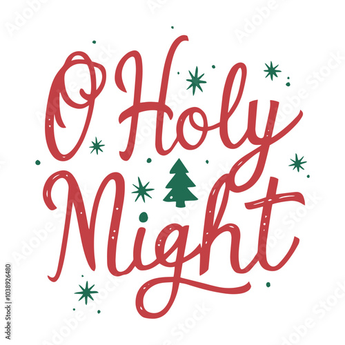 Christmas Quote Design, Christmas Illustration, O holy night
