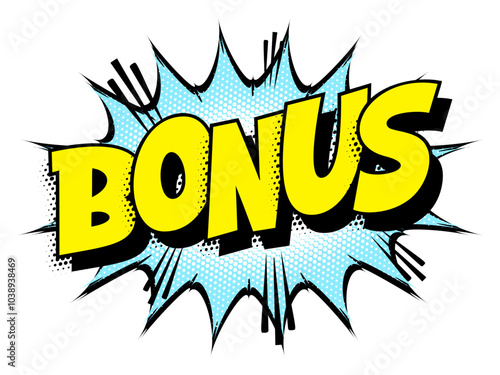 Sound effect bubble with word ‘Bonus’ in retro halftone comic book style 