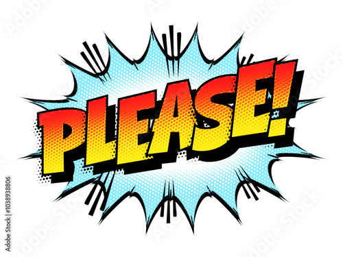 Sound effect bubble with exclamation ‘Please!’ in retro halftone comic book style 
