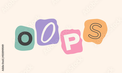 Oops Text Prase. Collage Background. Vector illustration