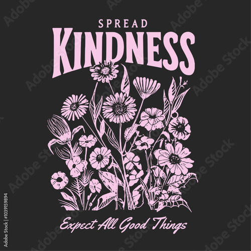 flower abstract, Graphic design print t-shirt fashion, vector ,card, poster. Beautiful flower cartoon drawings and positive quote slogan text design. For fashion graphics, kids t shirt prints.