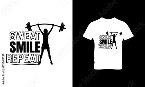 Sweat smile repeat t shirt design 