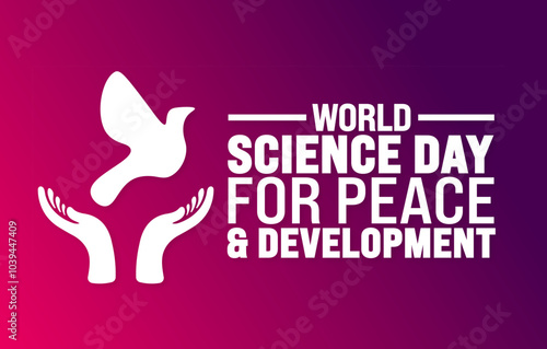 World Science Day for Peace and Development background or banner design template is observed every year in November. Holiday concept. Template for card, poster, placard, template.