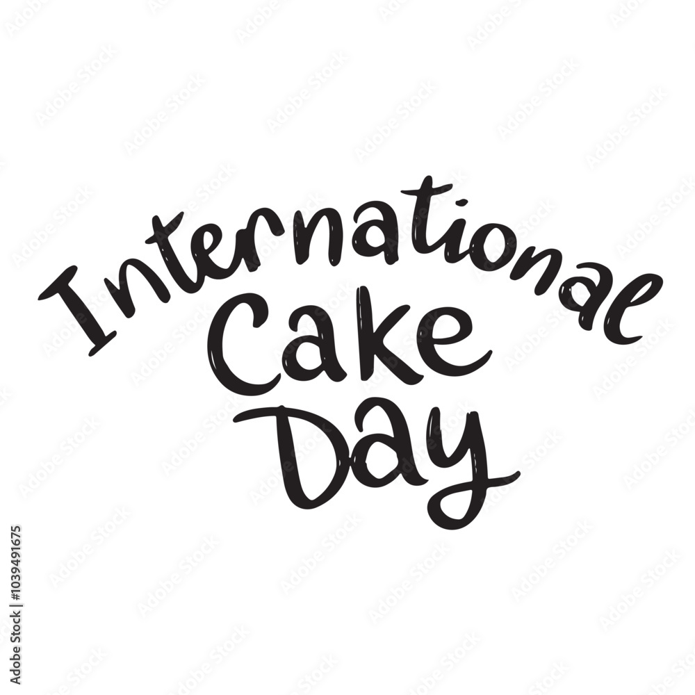 International Cake Day text lettering. Hand drawn vector art. International Cake Day text lettering. Hand drawn vector art.