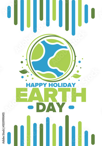 Earth Day. Planet day holiday. Nature and environment protection from climate change. Ecology green poster. Recycling. Alternative energy. Organic lifestyle. Vector illustration