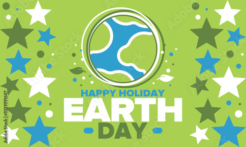 Earth Day. Planet day holiday. Nature and environment protection from climate change. Ecology green poster. Recycling. Alternative energy. Organic lifestyle. Vector illustration