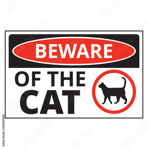 Beware of the cat sign on a white background