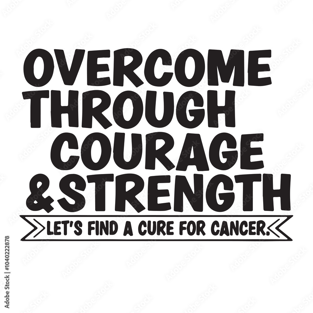 oervcome through courage and strength background inspirational positive quotes, motivational, typography, lettering design oervcome through courage and strength background inspirational positive quotes, motivational, typography, lettering design