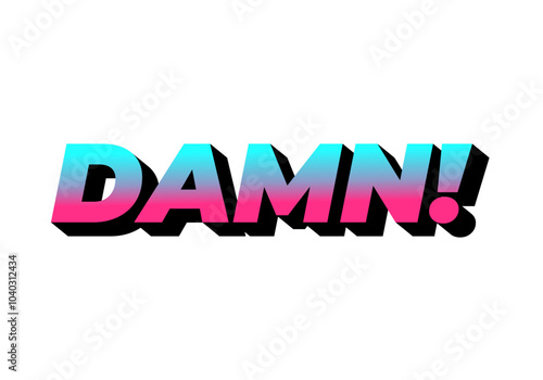 Damn. Text effect with modern color and 3D look