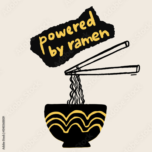 Powered by ramen funny quote, cafe poster design, noodle and bowl drawing