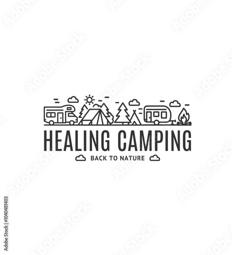Healing Camping Sign Thin Line Icon Emblem Tourism Concept Include of Travel Trailer and Tent. Vector illustration
