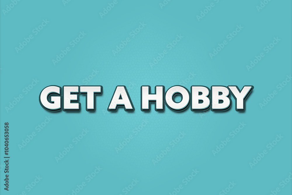 Fototapeta premium Get a Hobby. A Illustration with white text isolated on light green background.
