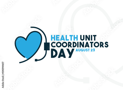 Health Unit Coordinators Day. August 23.
