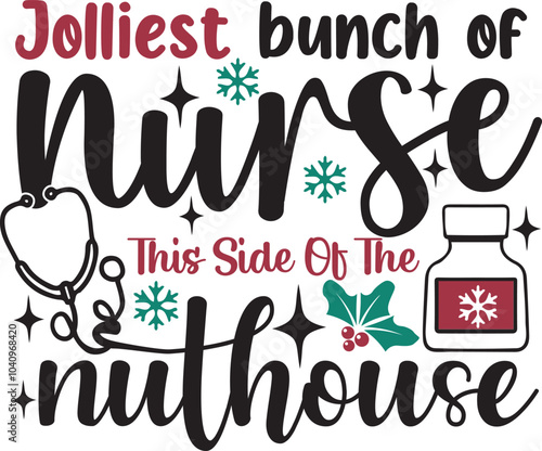 Jolliest Bunch Of Nurses This Side Of The Nuthouse Christmas Nurse T shirt Design photo