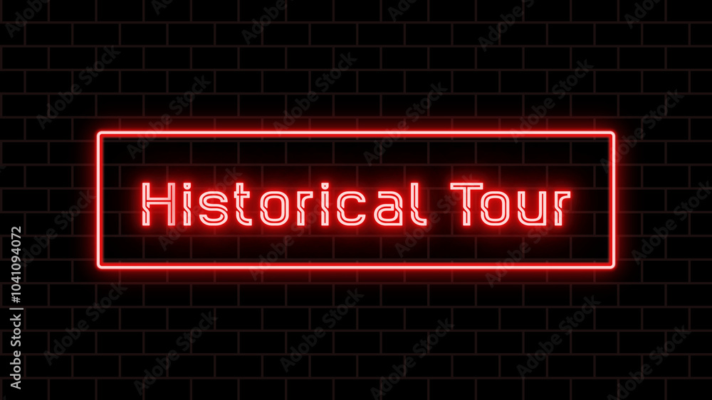 Historical Tour のネオン文字 Historical Tour のネオン文字
