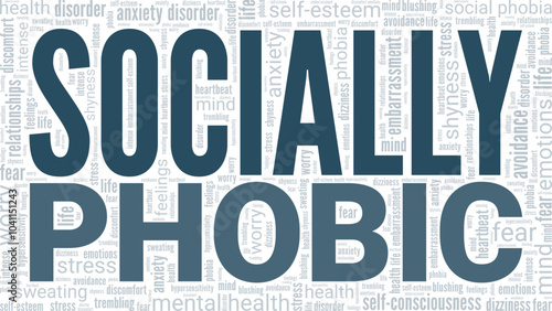 Socially Phobic word cloud conceptual design isolated on white background.