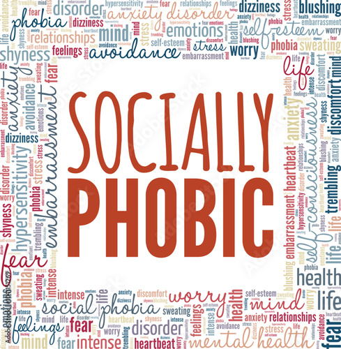 Socially Phobic word cloud conceptual design isolated on white background.