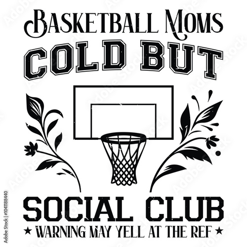Basketball moms cold but social club, warning may yell at the ref