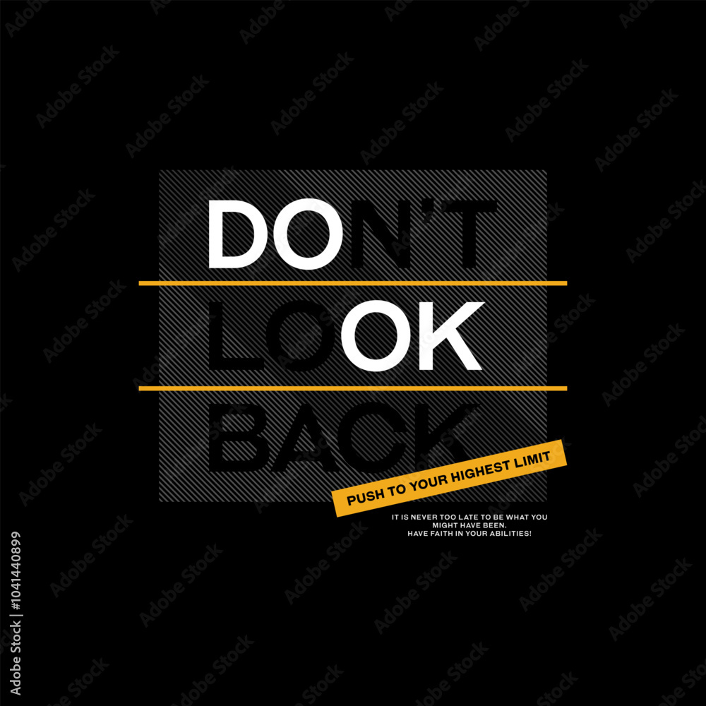 Don't look back, abstract typography motivational quotes modern design slogan. Vector illustration graphics print t shirt, apparel, background, poster, banner, postcard or social media content. Don't look back, abstract typography motivational quotes modern design slogan. Vector illustration graphics print t shirt, apparel, background, poster, banner, postcard or social media content.