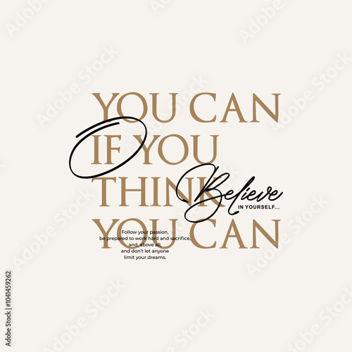 Think, you can, abstract typography motivational quotes modern design slogan. Vector illustration graphics print t shirt, apparel, background, poster, banner, postcard or social media content.