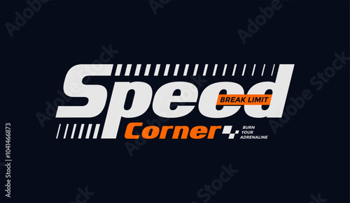 Speed corner, abstract typography motivational quotes modern design slogan. Vector illustration graphics print t shirt, apparel, background, poster, banner, postcard or social media content.