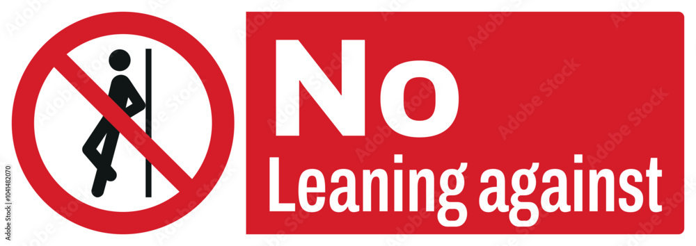 ISO prohibition safety signs text variation_no leaning against_landscape size 1/2 a4/a3/a2/a1 ISO prohibition safety signs text variation_no leaning against_landscape size 1/2 a4/a3/a2/a1