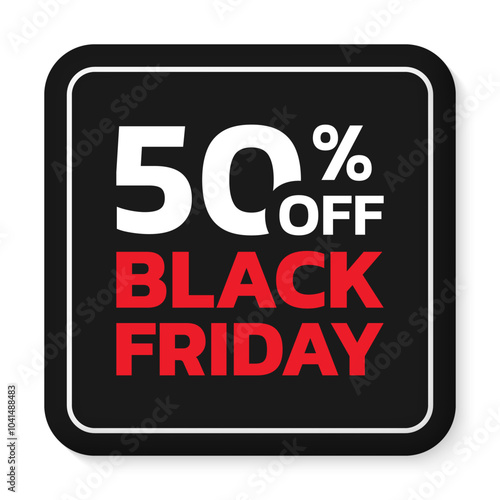 50% off. Black Friday sale sicker, label or badge. Discount 3d button design. 50 percent price off. Vector illustration.