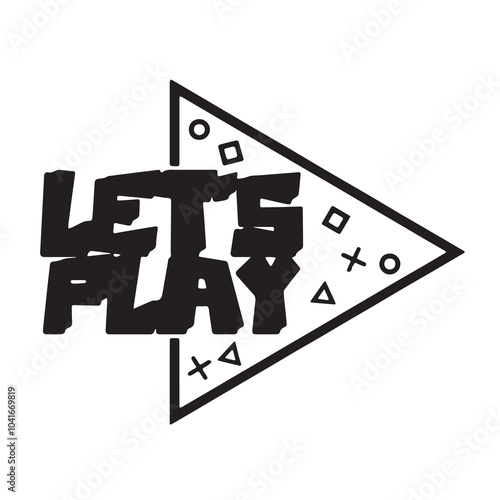 let's play background inspirational positive quotes, motivational, typography, lettering design
