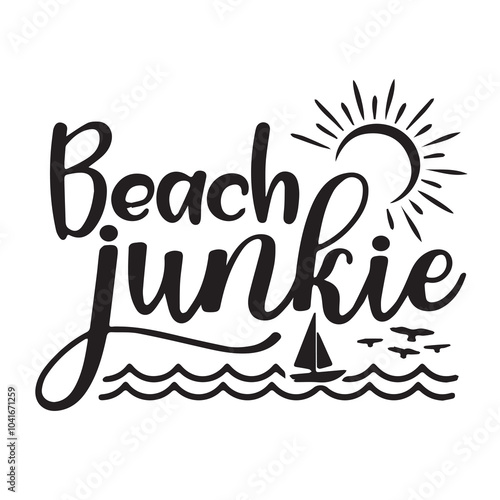 beach junkie background inspirational positive quotes, motivational, typography, lettering design