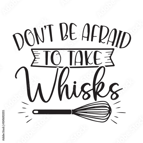 don't be afraid to take whisks background inspirational positive quotes, motivational, typography, lettering design