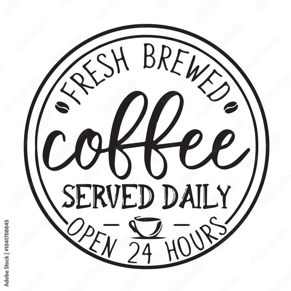 Fototapeta premium fresh brewed coffee served daily background inspirational positive quotes, motivational, typography, lettering design