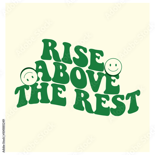 rise above the rest Christian religion bible verses t shirt design template