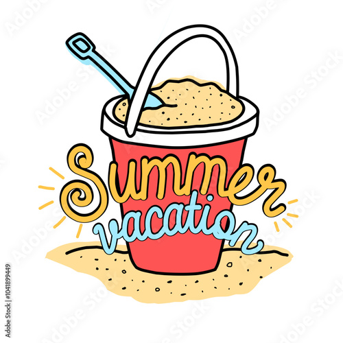 Vector illustration of summer vacation text with bucket filled with beach sand