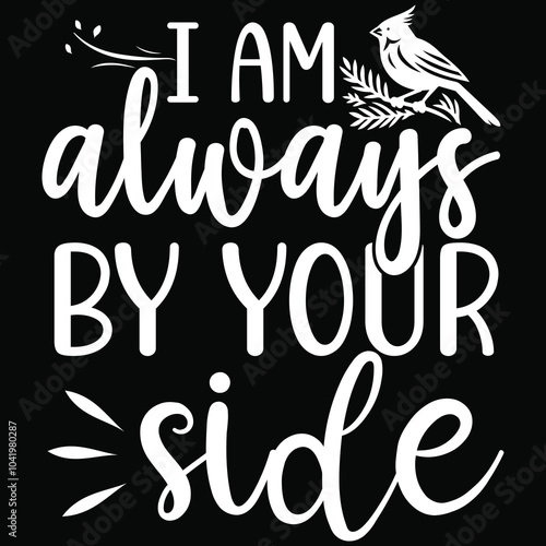 i am always by your side