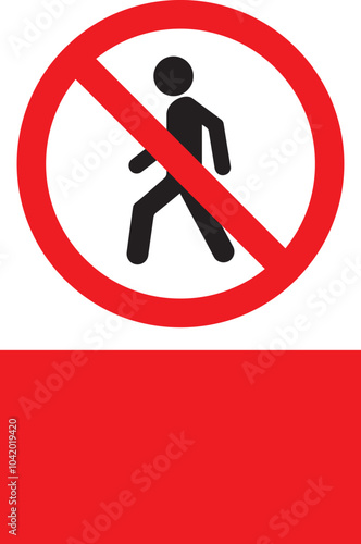 No Pedestrians road sign