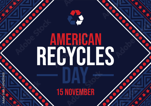 15 November is celebrated as America Recycles Day. America Recycles Day background, banner, cards, template, poster, wallpaper. Vector EPS 10.
