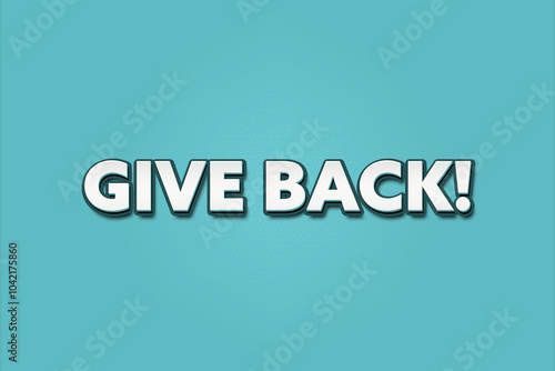 Give Back. A Illustration with white text isolated on light green background.